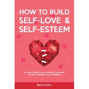 How-to-Build-Self-Love--amp--Self-Esteem