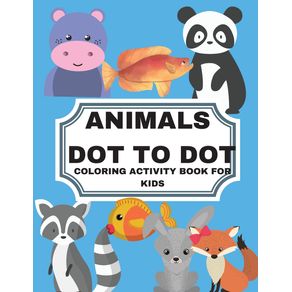 ANIMALS-DOT-TO-DOT-COLORING-ACTIVITY-BOOK-FOR-KIDS