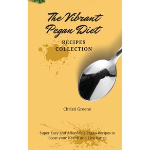 The-Vibrant-Pegan-Diet-Recipes-Collection