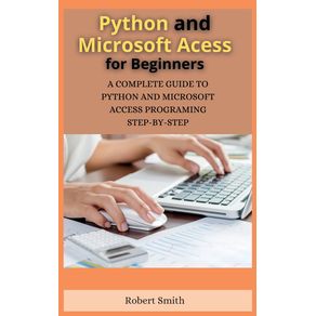 PYTHON-AND-MICROSOFT-ACCESS-FOR-BEGINNERS