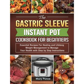 The-Gastric-Sleeve-Instant-Pot-Cookbook-For-Beginners