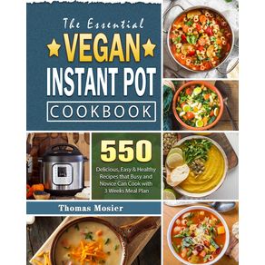 The-Essential-Vegan-Instant-Pot-Cookbook