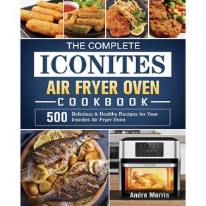 The-Complete-Iconites-Air-Fryer-Oven-Cookbook