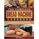 The-Complete-Bread-Machine-Cookbook