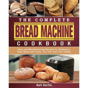 The-Complete-Bread-Machine-Cookbook