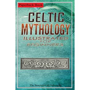 Celtic-Mythology.-Illustrated-for-Beginners