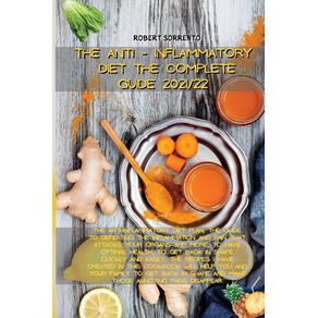 THE-ANTI-INFLAMMATORY-DIET-THE-COMPLETE-GUIDE-2021-22