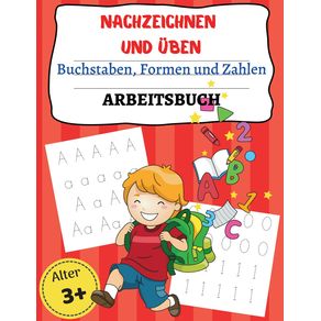 NACHZEICHNEN-UND-UBEN-Buchstaben-Form-en-und-Zahlen-ARBEITSBUCH