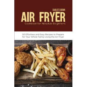Air-Fryer-Cookbook-for-Absolute-Beginners