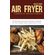Air-Fryer-Cookbook-for-Absolute-Beginners