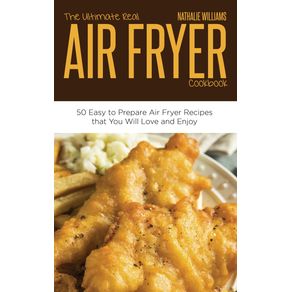 The-Ultimate-Real-Air-Fryer-Cookbook