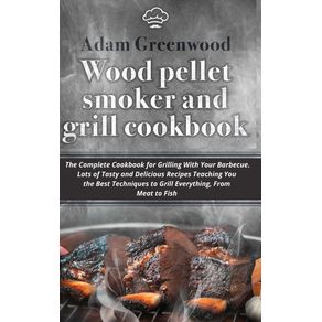 Wood-Pellet-Smoker-and-Grill-Cookbook