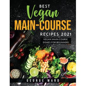 Best-Vegan-Main-Course-Recipes-2021