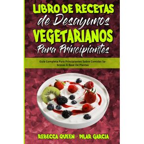 Libro-De-Recetas-De-Desayunos-Vegetarianos-Para-Principiantes