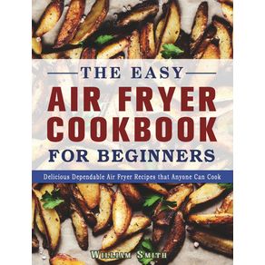 The-Easy-Air-Fryer-Cookbook-For-Beginners