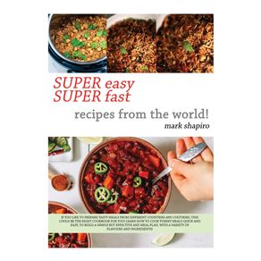 SUPER-EASY-SUPER-FAST-RECIPES-FROM-THE-WORLD