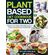 Plant-Based-Diet-Cookbook-For-Two