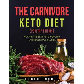 The-Carnivore-Keto-Diet--Poultry-Edition-