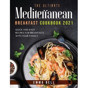 THE-ultimate-MEDITERRANEAN-BREAKFAST-cookbook-2021