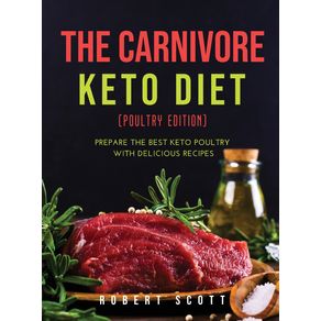 The-Carnivore-Keto-Diet--Poultry-Edition-