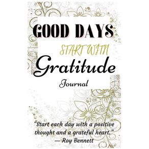 Good-Days-Start-With-Gratitude-Journal