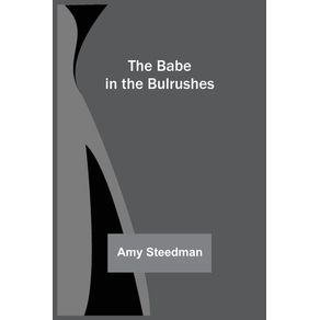 The-Babe-in-the-Bulrushes