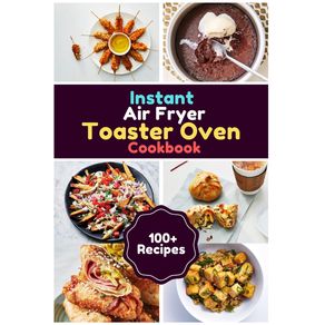 Instant-Air-Fryer-Toaster-Oven-Cookbook