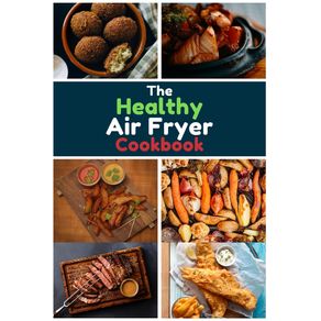 The-Healthy-Air-Fryer-Cookbook