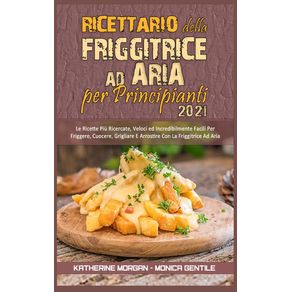 Ricettario-Della-Friggitrice-ad-Aria-per-Principianti-2021
