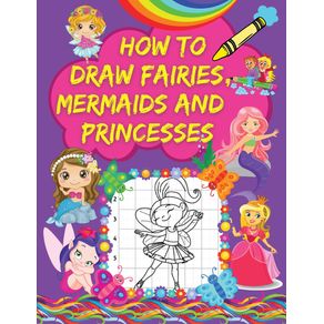 How-to-Draw-Fairies-Mermaids-and-Princesses
