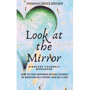 LOOK-AT-THE-MIRROR---DISCOVER-YOURSELF-WORKBOOK