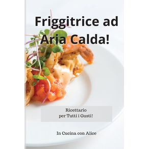 Friggitrice-ad-Aria-Calda--Air-Fryer-Recipes--Italian-Version-