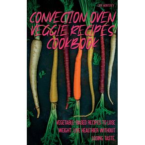 CONVECTION-OVEN-VEGGIE-RECIPES-COOKBOOK