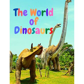The-World-of-Dinosaurs