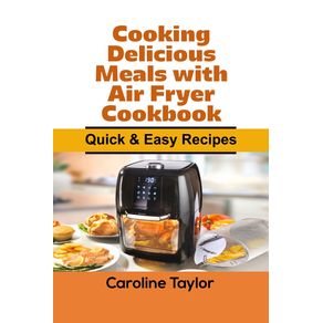 Cooking-Delicious-Meals-with-Air-Fryer-Cookbook