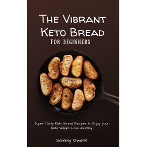 The-Vibrant-Keto-Bread-for-Beginners