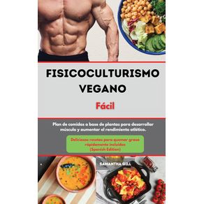 Fisicoculturismo-vegano-Libro-de-cocina-Facil-I-Vegan-Bodybuilding-Cookbook--Made-Easy--Spanish-Edition-