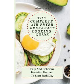 The-Complete-Air-Fryer-Breakfast-Cooking-Guide