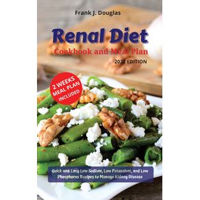 RENAL-DIET--COOKBOOK-AND--MEAL-PLAN-EDITION-2021