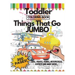 Toddler-Coloring-Book-Things-That-Go-Jumbo-300-Pages