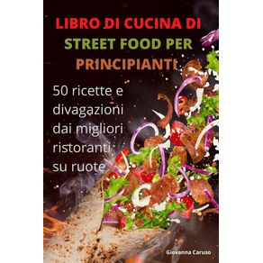 LIBRO-DI-CUCINA--DI-STREET-FOOD--PER-PRINCIPIANTI