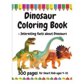 300-Pages-Dinosaur-Coloring-Book-for-Smart-Kids-ages-4---10