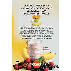 LA-GUIA-COMPLETA-DE-EXTRACTOS-DE-FRUTAS-Y-VEGETALES-PARA-PRINCIPIANTES-2021-22
