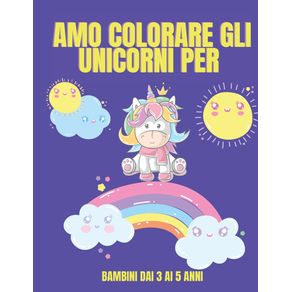 Amo-colorare-gli-unicorni-per-bambini-dai-3-ai-5-anni