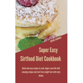 Super-Easy-sirtfood-diet-cookbook
