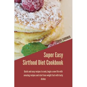 Super-Easy-sirtfood-diet-cookbook