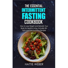 The-Essential-Intermittent-Fasting-Cookbook
