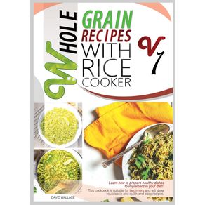 WHOLE-GRAIN-RECIPES-WITH-RICE-COOKER-VOL.1