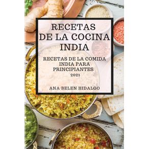 RECETAS-DE-LA-COCINA-INDIA-2021---INDIAN-COOKBOOK-SPANISH-EDITION-