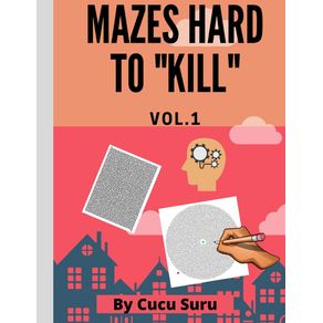--MAZES-HARD-TO-KILL